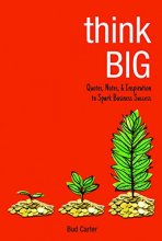 Cover art for Think Big: Quotes, Notes, & Inspiration to Spark Business Success