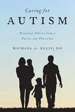 Cover art for Caring for Autism: Practical Advice from a Parent and Physician