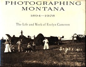 Cover art for Photographing Montana, 1894-1928: The Life and Work of Evelyn Cameron