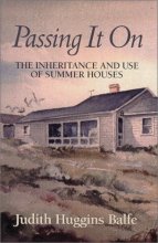 Cover art for Passing It On : The Inheritance and Use of Summer Houses