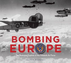 Cover art for Bombing Europe: The Illustrated Exploits of the Fifteenth Air Force