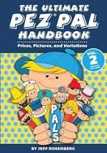 Cover art for The Ultimate Pez Pal Handbook: Updated fall 2018 Prices, Pictures, and Variations