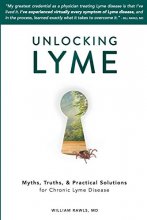 Cover art for Unlocking Lyme: Myths, Truths, and Practical Solutions for Chronic Lyme Disease