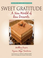 Cover art for Sweet Gratitude: A New World of Raw Desserts
