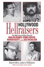 Cover art for Hollywood Hellraisers: The Wild Lives and Fast Times of Marlon Brando, Dennis Hopper, Warren Beatty, and Jack Nicholson