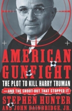 Cover art for American Gunfight: The Plot to Kill Harry Truman--and the Shoot-out that Stopped It
