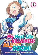 Cover art for My Next Life as a Villainess: All Routes Lead to Doom! (Manga) Vol. 4