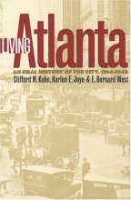 Cover art for Living Atlanta: An Oral History of the City, 1914-1948 (Brown Thrasher Books Ser.)