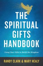 Cover art for The Spiritual Gifts Handbook: Using Your Gifts to Build the Kingdom