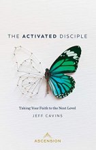 Cover art for Activated Disciple: Taking Your Faith to the Next Level