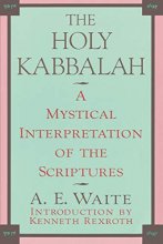 Cover art for The Holy Kabbalah: A Mystical Interpretation of the Scriptures