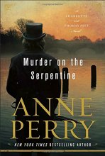 Cover art for Murder on the Serpentine (Series Starter, Charlotte and Thomas Pitt #32)