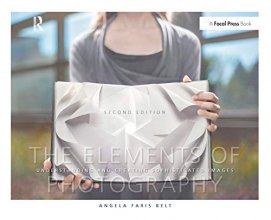 Cover art for The Elements of Photography: Understanding and Creating Sophisticated Images