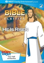 Cover art for Bible Animated Classics: He is Risen, Story about Love, Faith and Sacrifice
