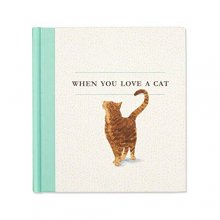 Cover art for When You Love a Cat — A gift book for cat owners and cat lovers everywhere.