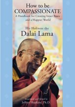 Cover art for How to Be Compassionate: A Handbook for Creating Inner Peace and a Happier World