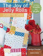 Cover art for The Joy of Jelly Rolls: A complete guide to quilting and sewing using jelly rolls