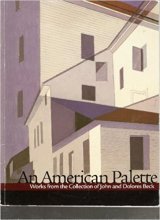 Cover art for An American palette: Works from the collection of John and Dolores Beck