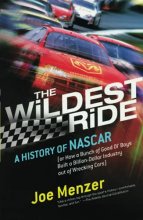 Cover art for The Wildest Ride: A History of NASCAR (or, How a Bunch of Good Ol' Boys Built a Billion-Dollar Industry out of Wrecking Cars) (Touchstone Books (Paperback))