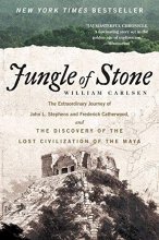 Cover art for Jungle of Stone: The Extraordinary Journey of John L. Stephens and Frederick Catherwood, and the Discovery of the Lost Civilization of the Maya