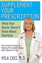 Cover art for Supplement Your Prescription: What Your Doctor Doesn't Know about Nutrition