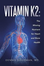Cover art for Vitamin K2: The Missing Nutrient for Heart and Bone Health