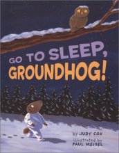 Cover art for Go to Sleep, Groundhog!