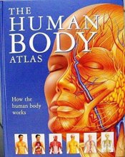Cover art for The Human Body Atlas: How the Human Body Works!