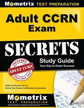 Cover art for Adult CCRN Exam Secrets Study Guide: CCRN Test Review for the Critical Care Nurses Certification Examinations