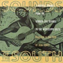 Cover art for Sounds of the South: A Musical Journey from the Georgia Sea Islands to the Mississippi Delta