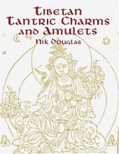 Cover art for Tibetan Tantric Charms and Amulets: 230 Examples Reproduced from Original Woodblocks