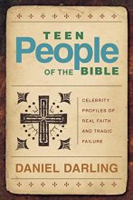 Cover art for Teen People of the Bible: Celebrity Profiles of Real Faith and Tragic Failure