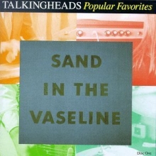 Cover art for TALKING HEADS - Popular Favorites 1976-1992/Sand In the Vaseline