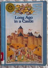 Cover art for Long Ago in a Castle (Young Discovery Library)