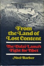 Cover art for From the land of lost content;: The Dalai Lama's fight for Tibet