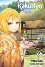 Cover art for Kakuriyo: Bed & Breakfast for Spirits, Vol. 5
