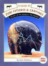Cover art for A Guide to Zuni Fetishes & Carvings, Volume I: The Animals & The Carvers