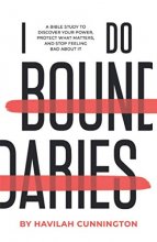 Cover art for I Do Boundaries: A Bible Study to Discover your Power, Protect what Matters, and Stop Feeling Bad about It