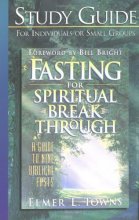 Cover art for Study guide to Fasting for Spiritual Breakthrough: A Guide to Nine Biblical Fasts