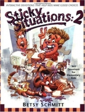 Cover art for Sticky Situations 2: 365 Devotions for Elementary Kids