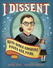 Cover art for I Dissent: Ruth Bader Ginsburg Makes Her Mark