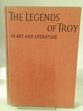 Cover art for The legends of Troy in art and literature ([Phaidon art books])