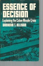 Cover art for Essence of Decision: Explaining the Cuban Missle Crisis