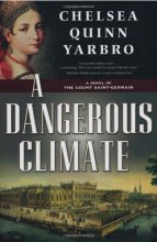 Cover art for A Dangerous Climate: A Novel of The Count Saint-Germain (St. Germain)
