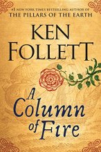 Cover art for A Column of Fire (The Kingsbridge Novels - Book 3)