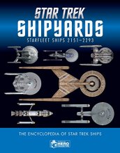 Cover art for Star Trek Shipyards Star Trek Starships: 2151-2293 The Encyclopedia of Starfleet Ships