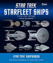 Cover art for Star Trek Shipyards Star Trek Starships: 2294 to the Future 2nd Edition: The Encyclopedia of Starfleet Ships