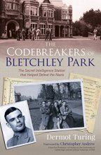 Cover art for The Codebreakers of Bletchley Park: The Secret Intelligence Station that Helped Defeat the Nazis