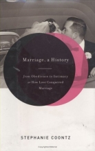 Cover art for Marriage, a History: From Obedience to Intimacy, or How Love Conquered Marriage