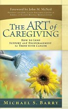 Cover art for The Art of Caregiving: How to Lend Support and Encouragement to Those with Cancer